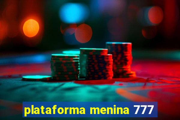 plataforma menina 777